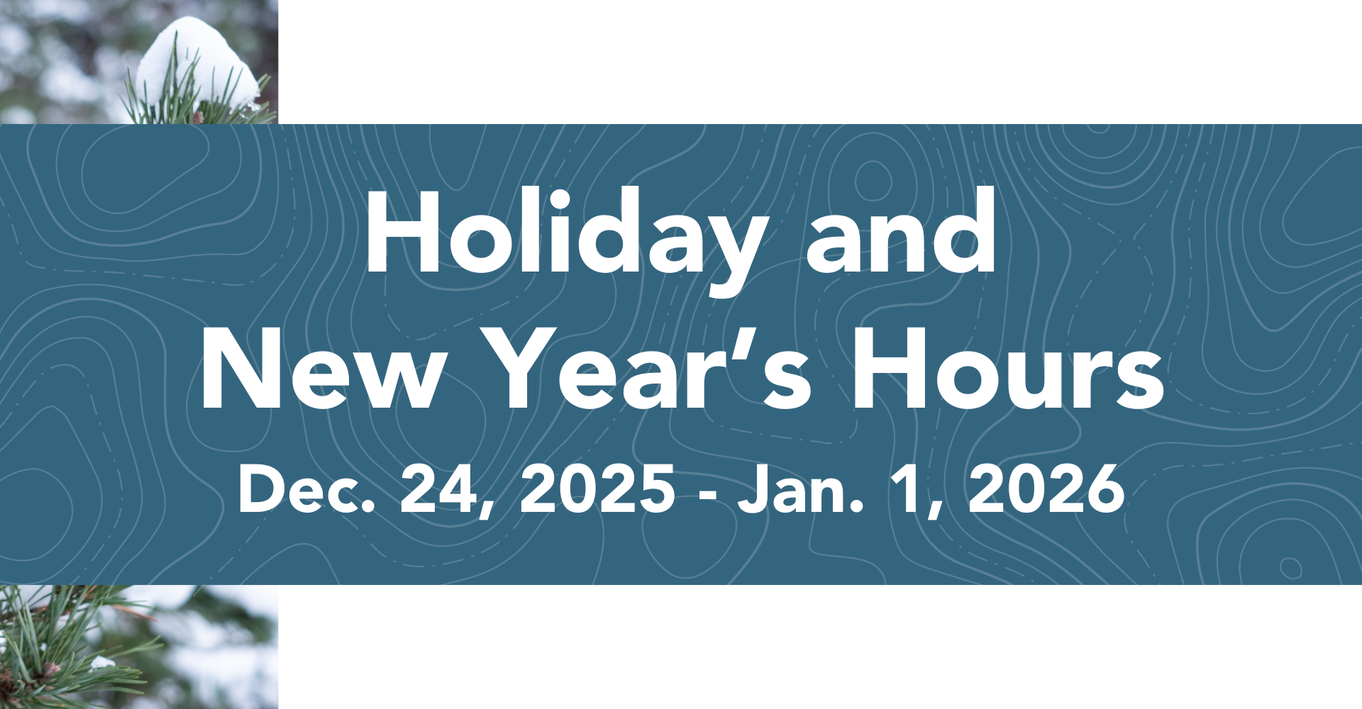 Banner that says Holiday and New Year's Hours