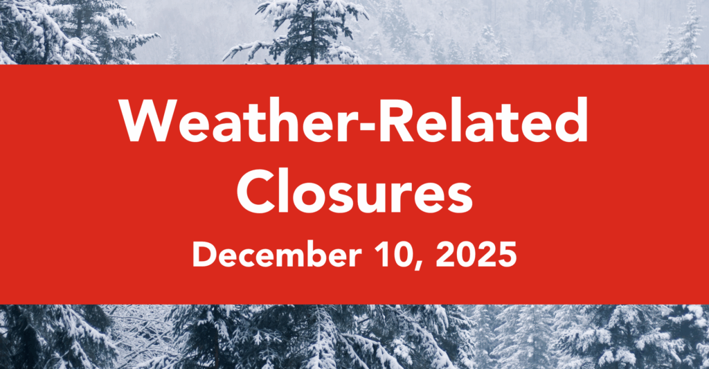 Weather-Related Early Closures: December 10, 2025