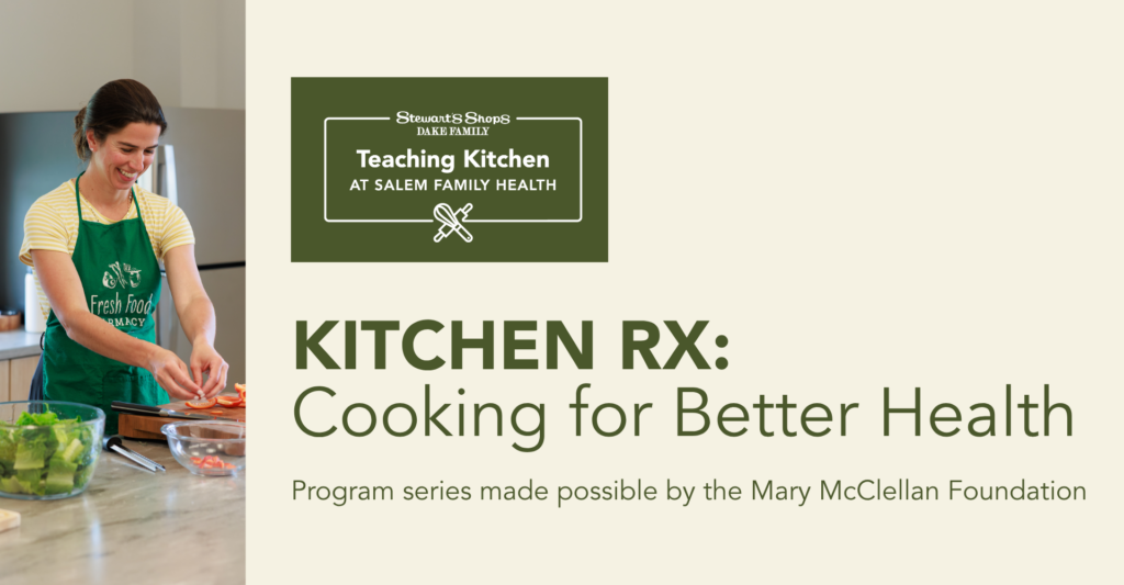 Picture of a woman chopping vegetables with text that says, "Kitchen Rx: Cooking for Better Health. Program series made possible by the Mary McClellan Foundation."