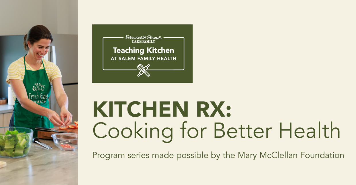 Picture of a woman chopping vegetables with text that says, "Kitchen Rx: Cooking for Better Health. Program series made possible by the Mary McClellan Foundation."